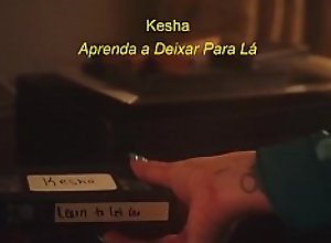 Kesha - Learn To Let Go (Tradução/Clipe
