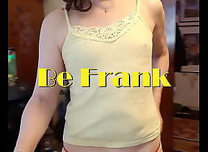 Be Frank
